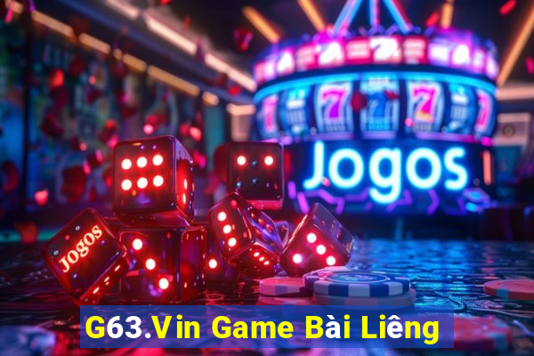 G63.Vin Game Bài Liêng