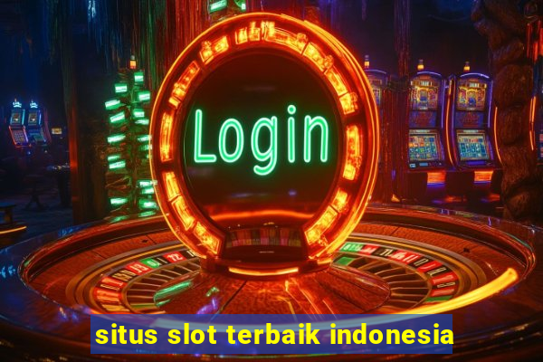 situs slot terbaik indonesia