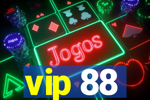 vip 88