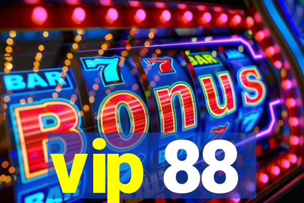 vip 88