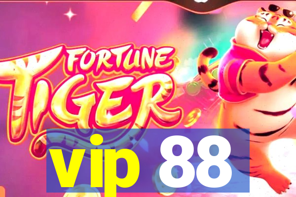 vip 88