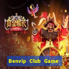 Benvip Club Game Bài Uy Tín Nhất 2022