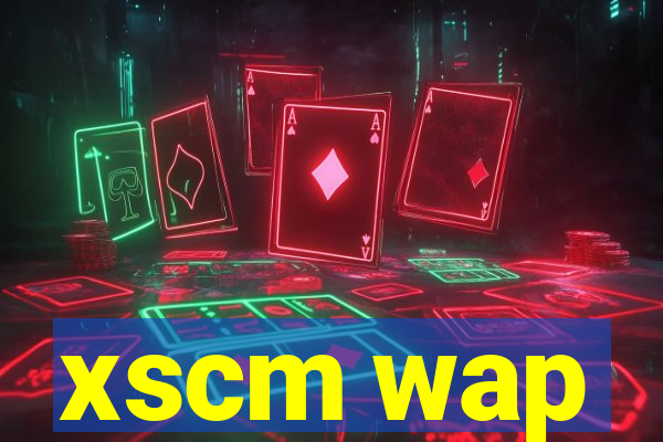 xscm wap