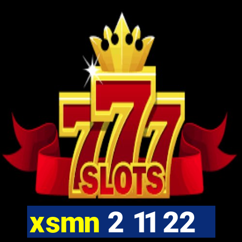 xsmn 2 11 22