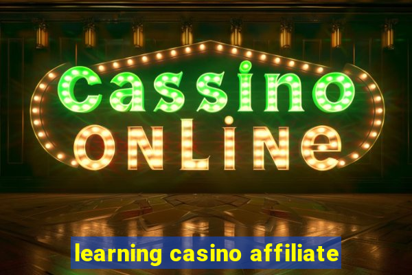 learning casino affiliate