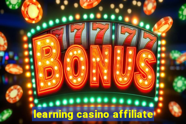 learning casino affiliate