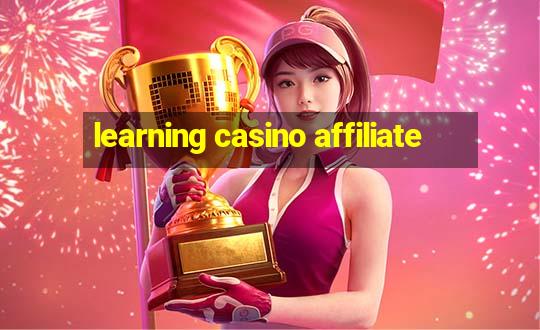 learning casino affiliate