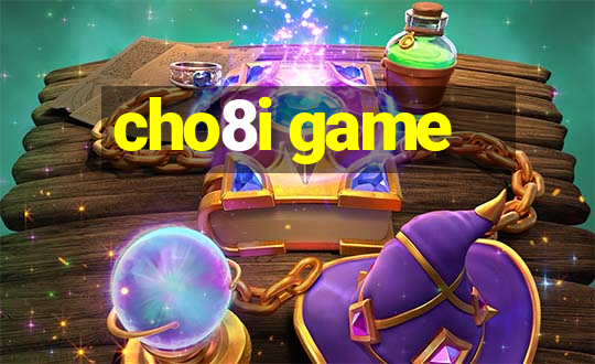 cho8i game