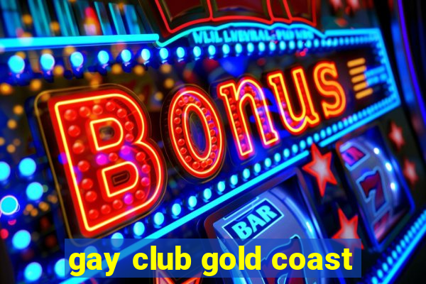 gay club gold coast