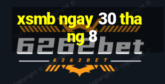 xsmb ngay 30 thang 8