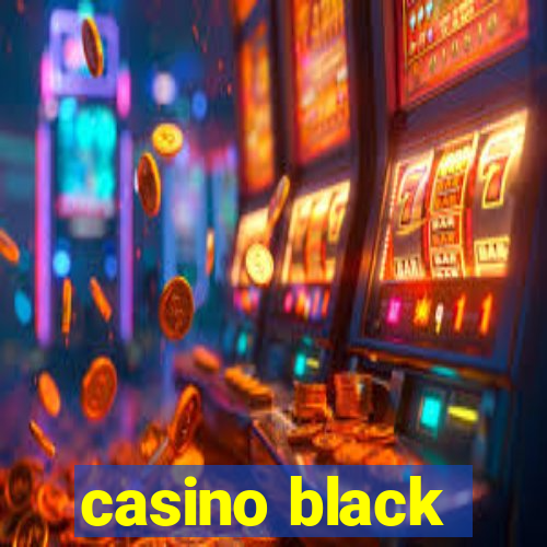 casino black