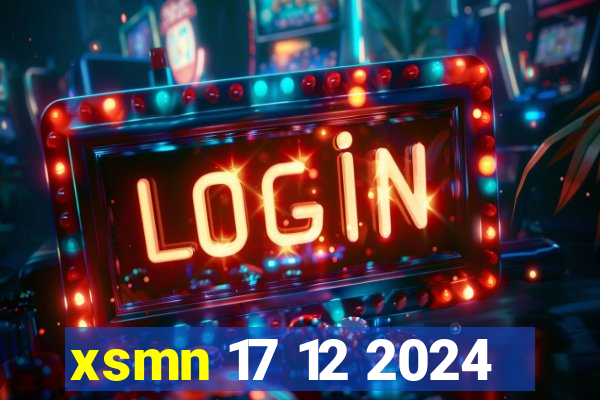 xsmn 17 12 2024