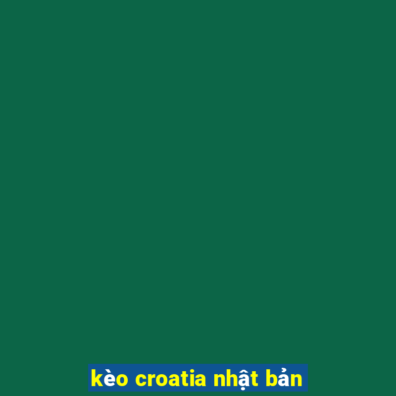 kèo croatia nhật bản