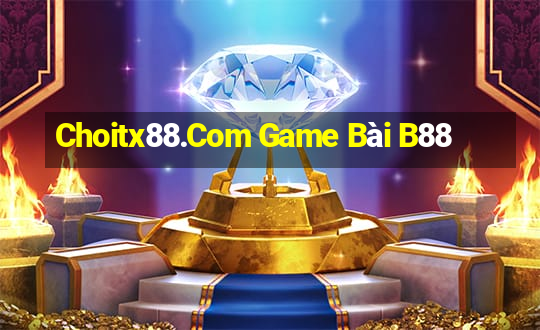 Choitx88.Com Game Bài B88