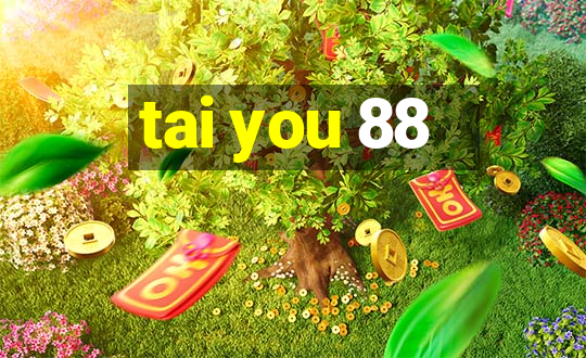 tai you 88