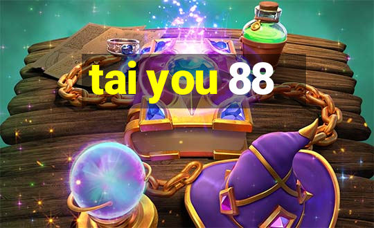 tai you 88