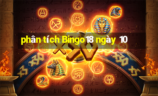 phân tích Bingo18 ngày 10