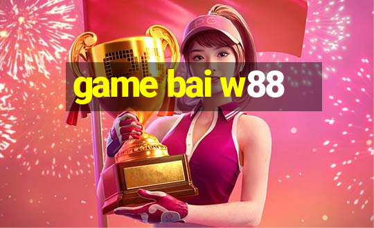 game bai w88