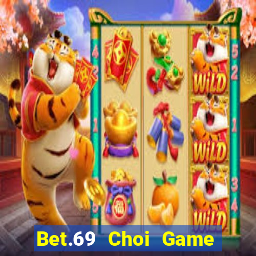 Bet.69 Choi Game Đánh Bài