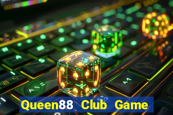 Queen88 Club Game Bài Khuyến Mãi