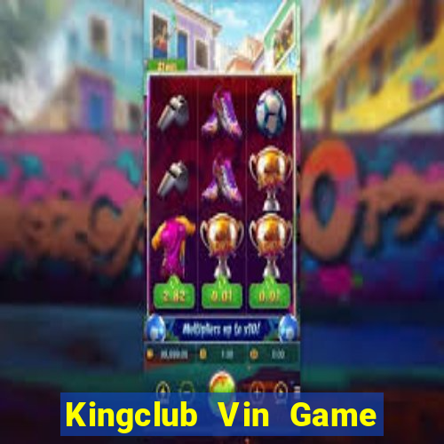 Kingclub Vin Game Bài Nạp The Garena