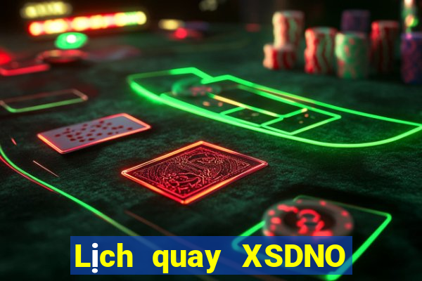 Lịch quay XSDNO ngày 26