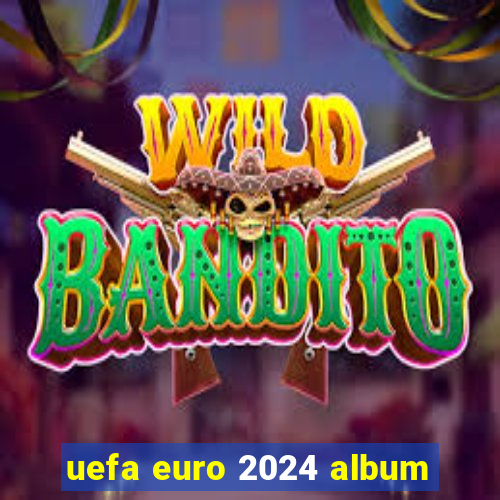 uefa euro 2024 album