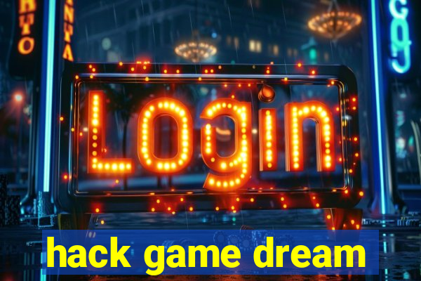 hack game dream