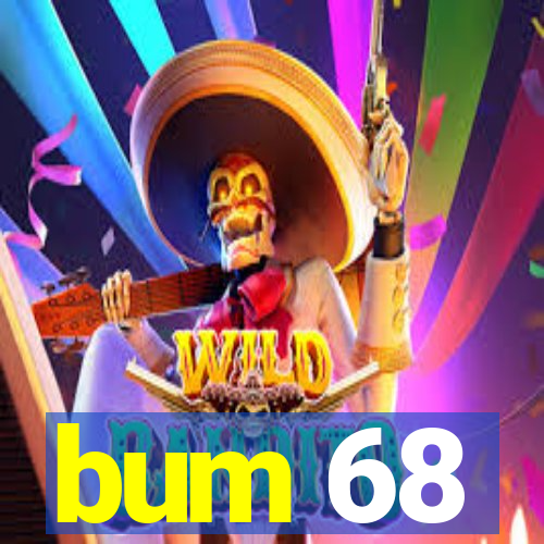 bum 68