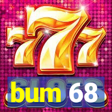 bum 68