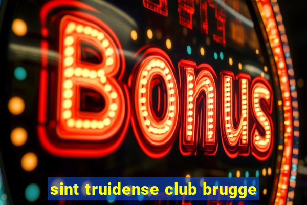 sint truidense club brugge