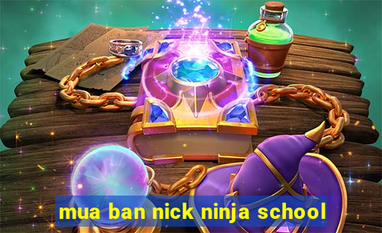 mua ban nick ninja school