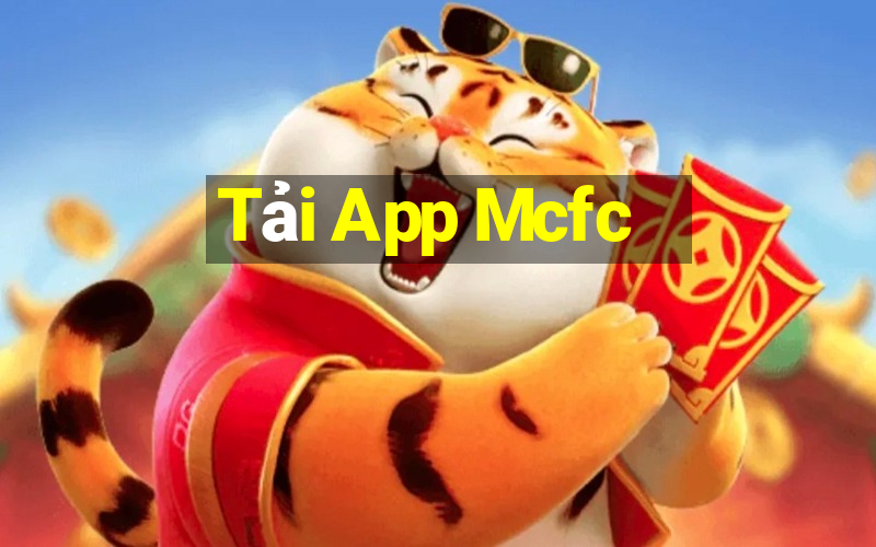 Tải App Mcfc