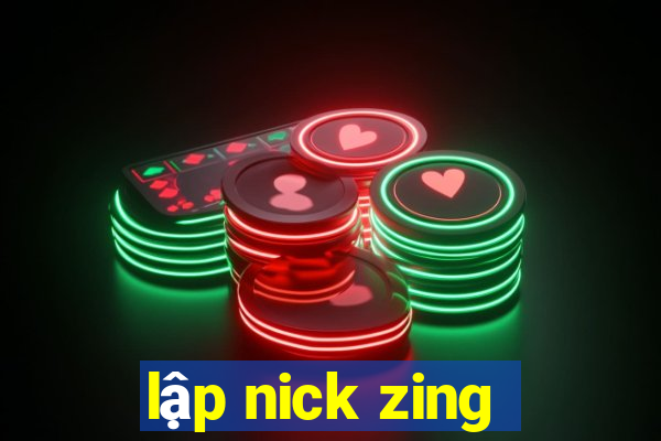 lập nick zing