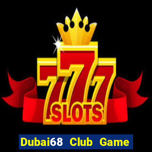 Dubai68 Club Game Bài Twin