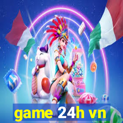 game 24h vn