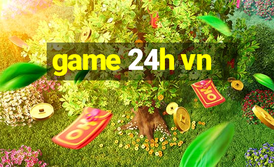 game 24h vn