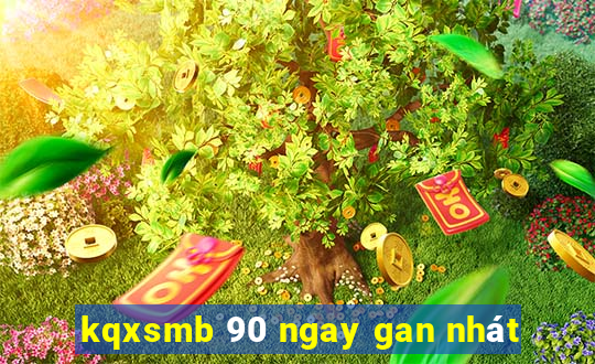 kqxsmb 90 ngay gan nhát