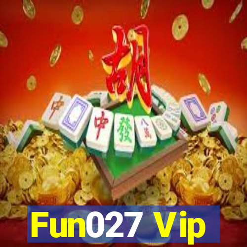 Fun027 Vip