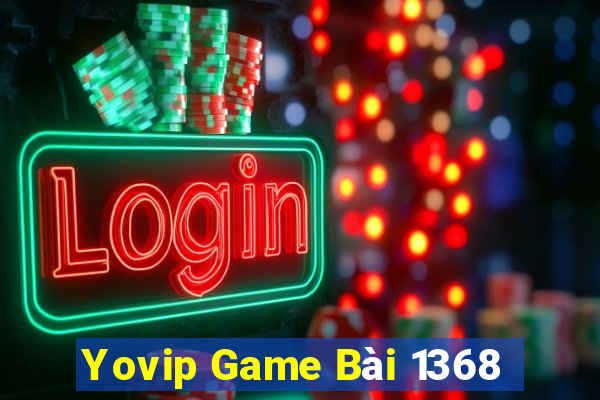 Yovip Game Bài 1368