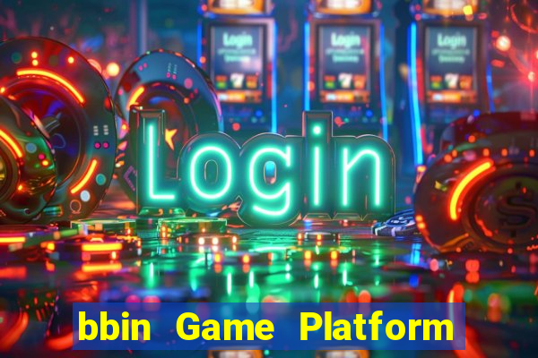 bbin Game Platform app Tải về