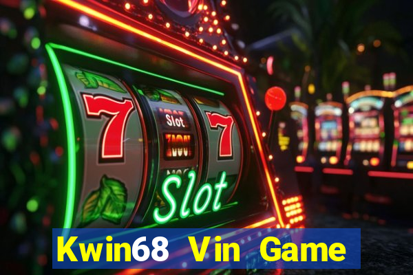 Kwin68 Vin Game Bài Tài Xỉu