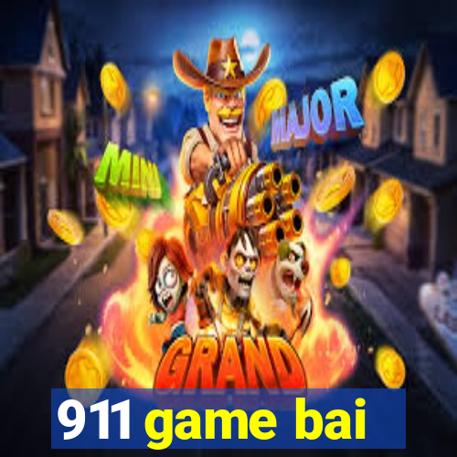 911 game bai