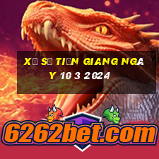 xổ số tiền giang ngày 10 3 2024