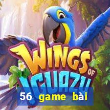 56 game bài Đăng nhập