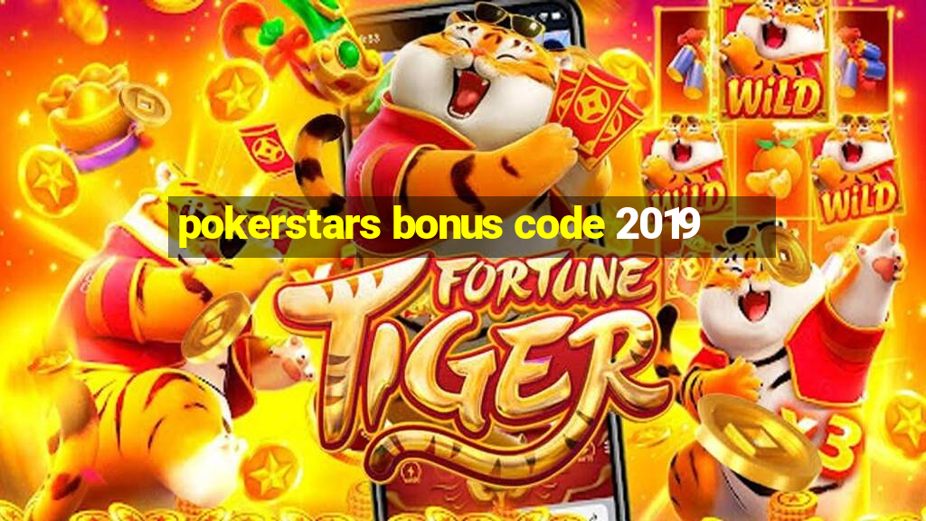 pokerstars bonus code 2019