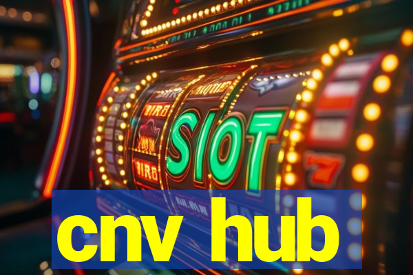 cnv hub