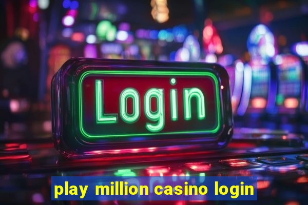 play million casino login