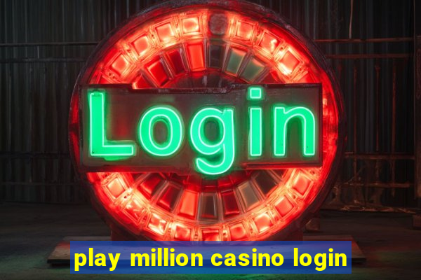 play million casino login