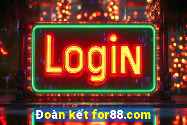 Đoàn kết for88.com